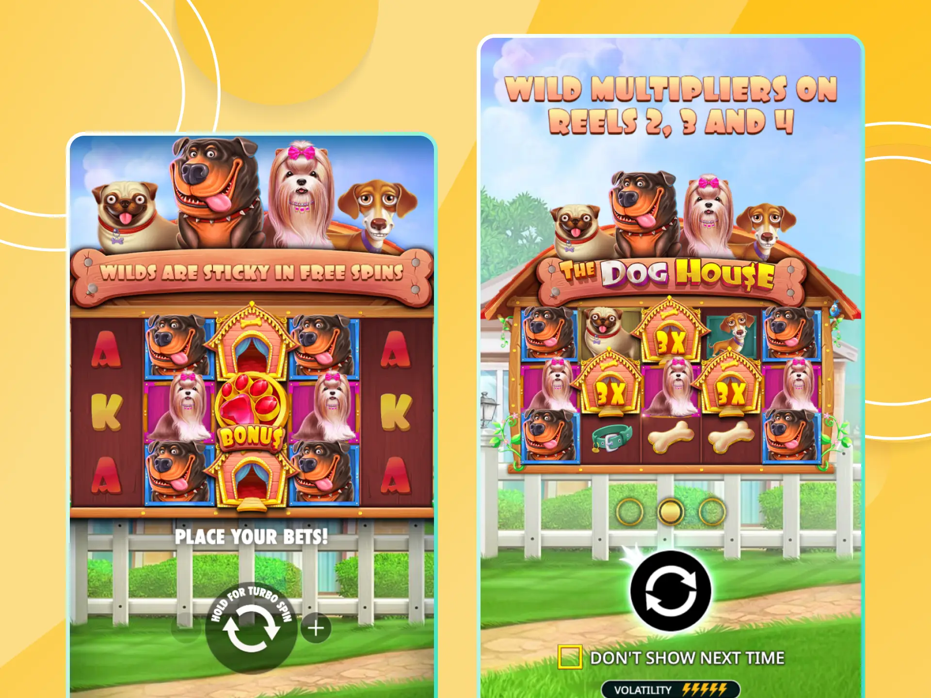 Players can play The Dog House game on their mobile phone anywhere, anytime.